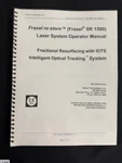 Fraxel Re:store (fraser Sr 1500) Laser System Operator Manual. Fixed Price $219.00.